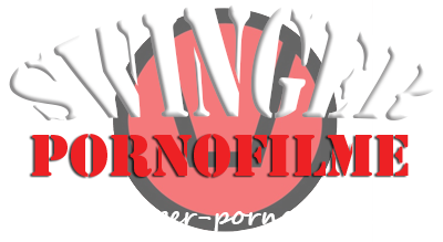Swinger Pornofilme, Swinger Porno, Swinger Club...